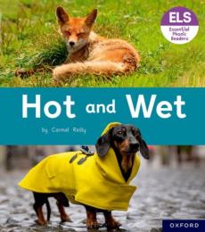 Essential letters and sounds: essential phonic readers: oxford reading level 2: hot and wet