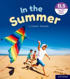 Essential letters and sounds: essential phonic readers: oxford reading level 4: in the summer