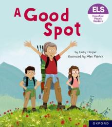 Essential letters and sounds: essential phonic readers: oxford reading level 4: a good spot