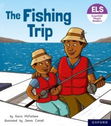 Essential letters and sounds: essential phonic readers: oxford reading level 6: the fishing trip