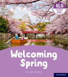 Essential letters and sounds: essential phonic readers: oxford reading level 6: welcoming spring