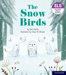 Essential letters and sounds: essential phonic readers: oxford reading level 5: the snow birds
