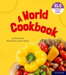 Essential letters and sounds: essential phonic readers: oxford reading level 6: a world cookbook