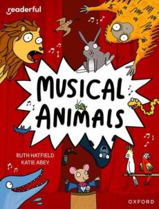 Readerful independent library: oxford reading level 11: musical animals