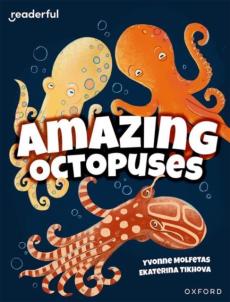 Readerful independent library: oxford reading level 11: amazing octopuses
