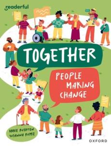 Readerful independent library: oxford reading level 12: together: people making change