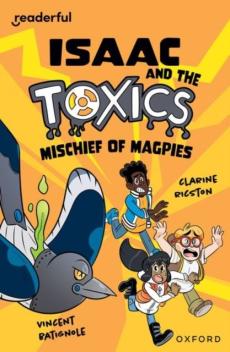 Readerful independent library: oxford reading level 12: isaac and the toxics â· mischief of magpies
