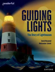 Readerful independent library: oxford reading level 15: guiding lights: the story of lighthouses