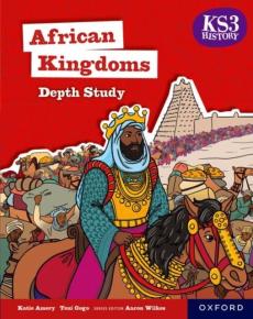 Ks3 history depth study: african kingdoms student book