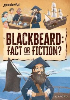 Readerful rise: oxford reading level 10: blackbeard: fact or fiction?