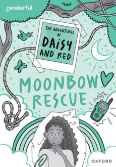 Readerful rise: oxford reading level 11: the adventures of daisy and red: moonbow rescue