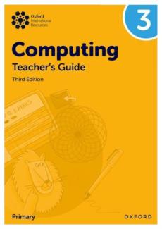 Oxford international primary computing: teacher's guide 3