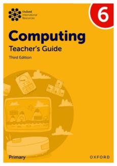 Oxford international primary computing: teacher's guide 6