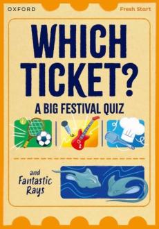 Read write inc. fresh start readers: book 3: which ticket? a big festival quiz & fantastic rays