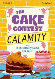 Read write inc. fresh start readers: book 9: the cake contest calamity & is this really good for you?