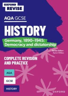 Oxford revise: aqa gcse history: germany, 1890-1945: democracy and dictatorship