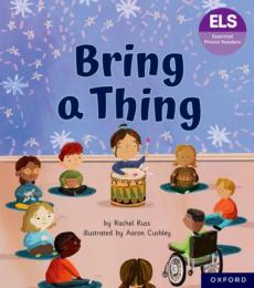 Essential letters and sounds: essential phonic readers: oxford reading level 6: bring a thing