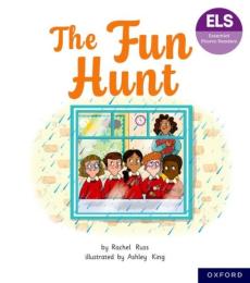 Essential letters and sounds: essential phonic readers: oxford reading level 6: the fun hunt