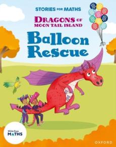 Stories for maths: oxford reading level 7: balloon rescue