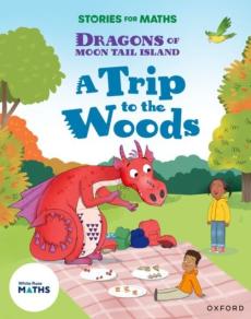 Stories for maths: oxford reading level 7: a trip to the woods