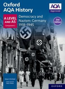 Oxford aqa history for a level: democracy and nazism: germany 1918-1945 student book second edition