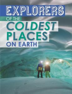 Explorers of the coldest places on earth