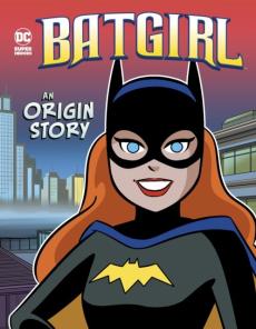 Batgirl : an origins story