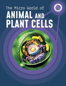 Micro world of animal and plant cells