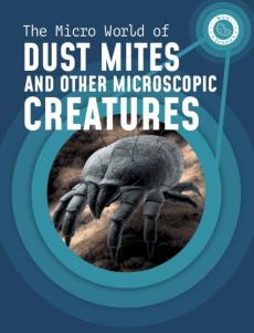 Micro world of dust mites and other microscopic creatures