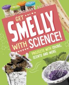 Get smelly with science!