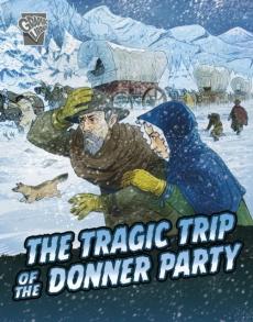 Tragic trip of the donner party