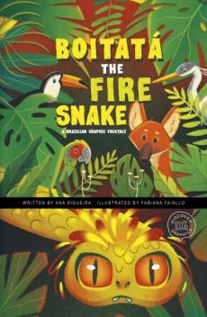Boitata the fire snake : a Brazilian folktale