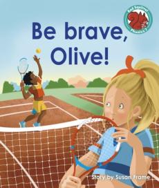 Be brave, olive!