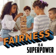 Fairness is a superpower