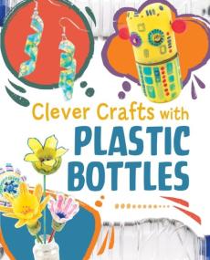 Clever crafts with plastic bottles