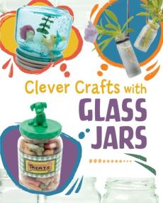 Clever crafts with glass jars