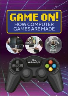 Reading planet: astro - game on! how computer games are made - venus/gold band