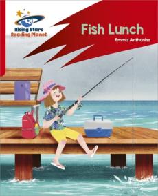 Reading planet: rocket phonics - target practice - fish lunch - red b