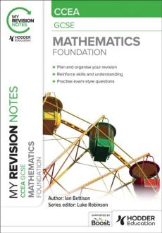 My revision notes: ccea gcse mathematics foundation