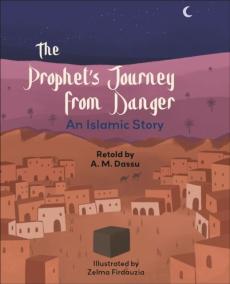 Reading planet ks2: the prophet's journey from danger: an islamic story - mercury/brown