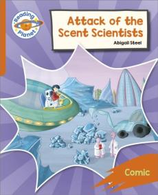 Reading planet: rocket phonics - target practice - attack of the scent scientists - orange