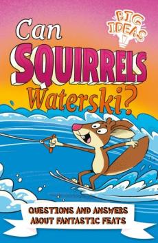 Can squirrels waterski?