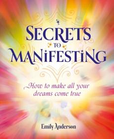 Secrets to manifesting