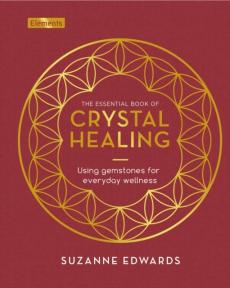 Essential book of crystal healing