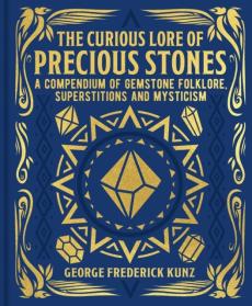 Curious lore of precious stones