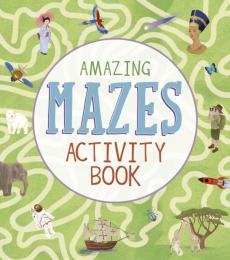 Amazing mazes activity book