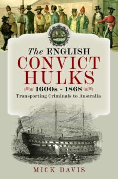 English convict hulks 1600s - 1868