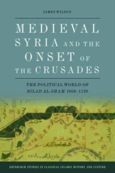 Medieval syria and the onset of the crusades