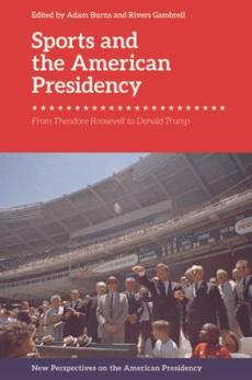 Sports and the american presidency