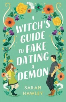 Witch's guide to fake dating a demon